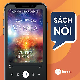 Sách nói: Nhà Tiên Tri Vanga Và Vũ Trụ Huyền Bí