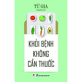 Khỏi Bệnh Không Cần Thuốc