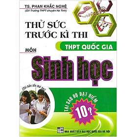 Sách Thử Sức Trước Kì Thi THPT Quốc Gia Môn Sinh Học