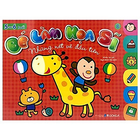 Bé Làm Họa Sĩ - Những Nét Vẽ Đầu Tiên (5 - 6 Tuổi) - Quyển B