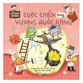 [Download Sách] Câu Chuyện Lớn Khôn - Cuộc Chiến Trong Vương Quốc Răng