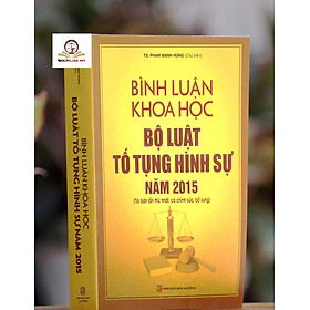 Bình luận Khoa học Bộ luật tố tụng hình sự 2015 (tái bản lần thứ nhất, có chỉnh sửa bổ sung)
