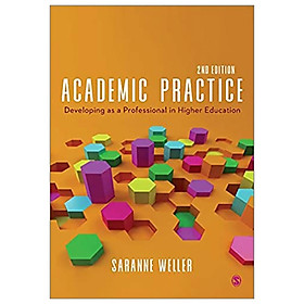 [Download Sách] Academic Practice: Developing As A Professional In Higher Education