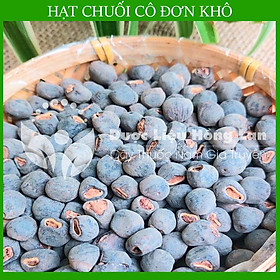 Mua 1kg Hạt chuối hột cô đơn khô sạch (hút chân không)