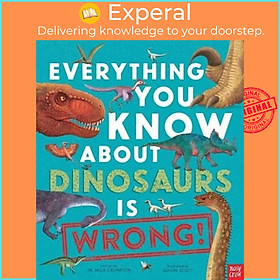 Hình ảnh Sách - Everything You Know About Dinosaurs is Wrong! by Gavin Scott (UK edition, hardcover)