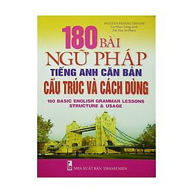 Ảnh bìa 180 Bài Ngữ Pháp Tiếng Anh Căn Bản Cấu Trúc Và Cách Dùng