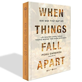 Khi mọi thứ sụp đổ - When things fall apart
