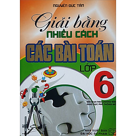 [Download Sách] Giải Bằng Nhiều Cách Các Bài Toán Lớp 6