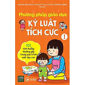 Download sách Phương Pháp Giáo Dục Kỷ Luật Tích Cực - Tập 1