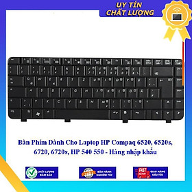 Bàn Phím dùng cho Laptop HP Compaq 6520, 6520s 6720 6720s HP 540 550 - Hàng Nhập Khẩu New Seal