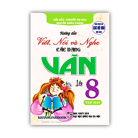 Sách – Hướng dẫn viết, nói và nghe các dạng văn 8 – tập 2 (dùng chung cho các bộ sgk hiện hành)