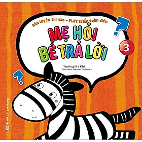 Mẹ Hỏi Bé Trả Lời - Quyển 3
