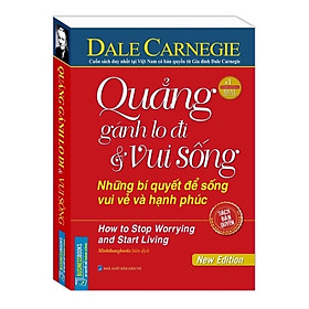 Quảng Gánh Lo Đi & Vui Sống ( Những bí quyết để sống vui vẻ và Hạnh Phúc )