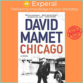 Sách - Chicago : A Novel by David Mamet (US edition, paperback)