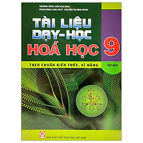 Tài Liệu Dạy Và Học Hóa Học 9 – Tập 1 (2023)