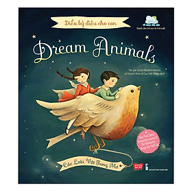 Điều Kỳ Diệu Cho Con - Dream Animals - Các Loài Vật Trong Mơ