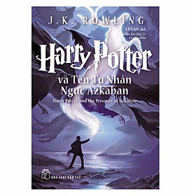 Harry Potter Và Tên Tù Nhân Ngục Azkaban - Tập 3