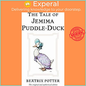 Sách - The Tale of Jemima Puddle-Duck : The original and authorized edition by Beatrix Potter (UK edition, hardcover)