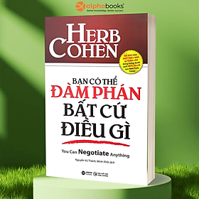 Sách Bạn Có Thể Đàm Phán Bất Cứ Điều Gì (Tái Bản 2018)