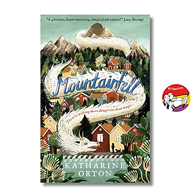 Mountainfell by Katharine Orton - Fantasy/ Middle Grade/ Childrens in English - Walker Books Ltd
