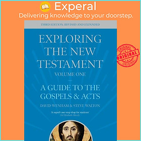 Sách - Exploring the New Testament, Volume 1 - A Guide to the by The Revd Professor Steve Walton (UK edition, paperback)