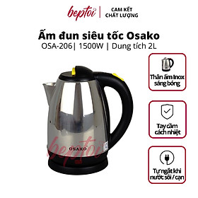 Mua Bình đun siêu tốc  ấm siêu tốc bền đẹp  nấu nước an toàn  thân ấm inox dung tích 2 lít Osako OSA-206 - Hàng chính hãng