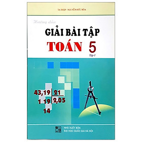 Hướng Dẫn Giải Bài Tập Toán 5 - Tập 1