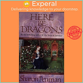 Sách - Here be Dragons by Sharon Penman (UK edition, paperback)