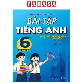 Sách - Bài Tập Tiếng Anh 6 (Có Đáp Án) (Dùng Kèm SGK Tiếng Anh 6 Global Success)