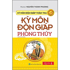 Kỳ Môn Độn Giáp Toàn Thư - Quyển 4 Phong Thủy