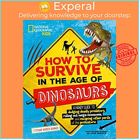 Sách - How to Survive in the Age of the Dinosaurs by Stephanie Warren Drimmer (UK edition, paperback)