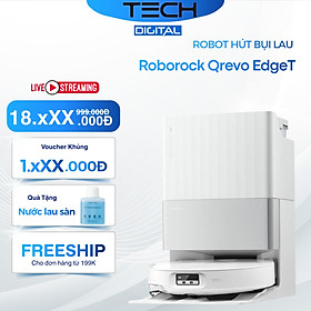 Robot Hút Bụi Lau Nhà Roborock QRevo EdgeT Lực Hút 18.500 Pa - Hàng Chính Hãng