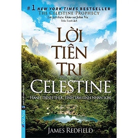 Lời Tiên Tri Celestine ( tái bản)