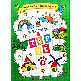 Bé Đọc Thơ Vui Và Tập Vẽ - Tập 8