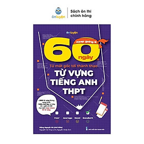 Hình ảnh Sách 60 ngày từ mất gốc tới thành thạo Từ vựng Tiếng Anh THPT - Nhà sách Ôn luyện