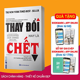 Hình ảnh Thay đổi hay là chết - Bí quyết giúp các thương hiệu huyền thoại luôn dẫn đầu (Tặng Bookmark PL)