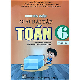 Download sách Phương Pháp Giải Bài Tập Toán 6 Tập 2 (Biên Soạn Theo CTGDPT Mới - Định Hướng Phát Triển Năng Lực)