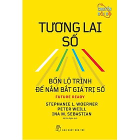 Tương Lai Số - Bốn Lộ Trình Để Nắm Bắt Giá Trị Số - TRE