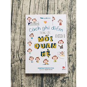 [Download Sách] Cách Ghi Điểm Trong Các Mối Quan Hệ - Khám Phá Tâm Lí Học Qua Tranh