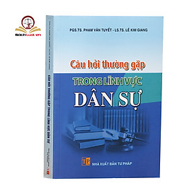 Câu Hỏi Thường Gặp Trong Lĩnh Vực Dân Sự