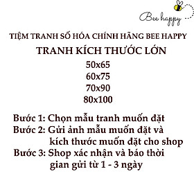Mua Tranh Sơn Dầu Số Hóa Tự Tô Màu BEE HAPPY Kích Thước Lớn 50x65  60x75  70x90  80x100 Tất Cả Các Mẫu