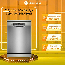 SMS4EVI04E - Máy rửa chén độc lập Bosch serie 4 14 BỘ SMS4EVI04E - HÀNG CHÍNH HÃNG - GIAO HCM