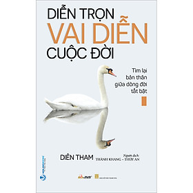 Sách Diễn Trọn Vai Diễn Cuộc Đời