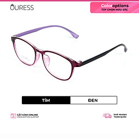 Gọng kính nhựa dẻo thời trang nam nữ siêu nhẹ siêu bền Ouress 2025