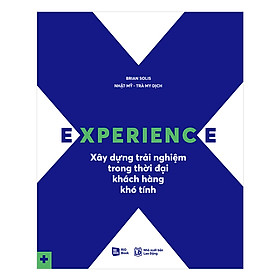 [Download Sách] Experience - Xây Dựng Trải Nghiệm Trong Thời Đại Khách Hàng Khó Tính