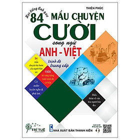 Học Tiếng Anh Qua 84 Mẩu Chuyện Cười Song Ngữ Anh - Việt (Trình Độ Trung Cấp)
