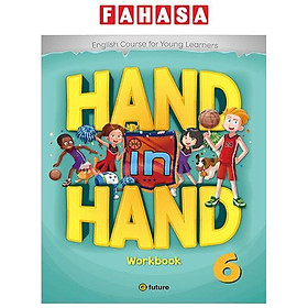 Sách ngoại văn: Hand in Hand 6 Workbook
