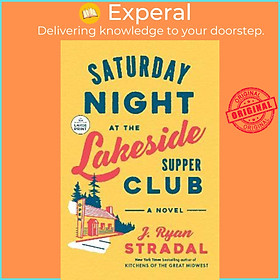 Sách - Saturday Night at the Lakeside Supper Club : A Novel by J. Ryan Stradal (US edition, paperback)