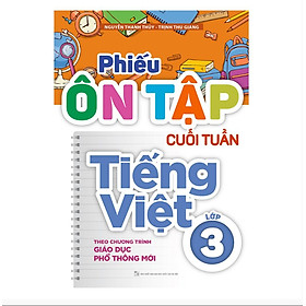 Sách - Phiếu ôn tập cuối tuần tiếng Việt lớp 3 (Theo chương trình giáo dục phổ thông mới) - MLB46