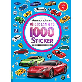 Sách - Bách khoa toàn thư về các loại ô tô - 1000 miếng dán hình thông minh - Siêu xe [Tặng 8 trang sticker]